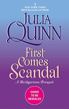 First Comes Scandal: A Bridgerton Prequel (A Bridgerton Prequel, 4)