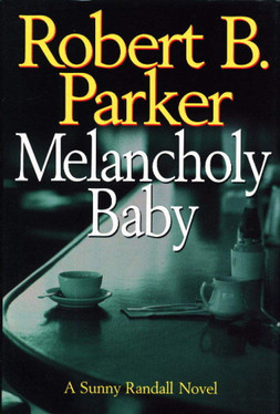 Melancholy Baby (A Sunny Randall Novel)