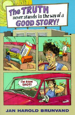 The Truth Never Stands in the Way of a Good Story