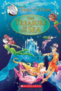 The Treasure of the Sea: A Geronimo Stilton Adventure (Thea Stilton: Special Edition #5)