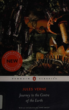 Journey to the Centre of the Earth (Penguin Classics)
