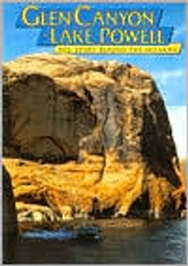 Glen Canyon-Lake Powell: The Story Behind the Scenery