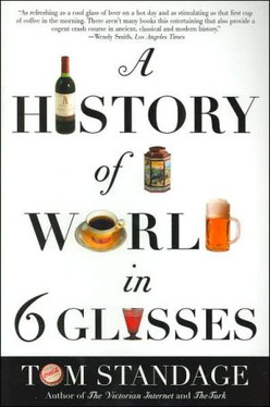 A History of the World in 6 Glasses