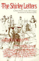 The Shirley Letters: Being Letters Written in 1851-1852 from the California Mines