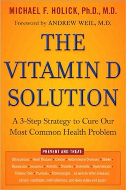 The Vitamin D Solution: A 3-Step Strategy to Cure Our Most Common Health Problem