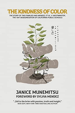 The Kindness of Color: The Story of Two Families and Mendez, et al. v. Westminster