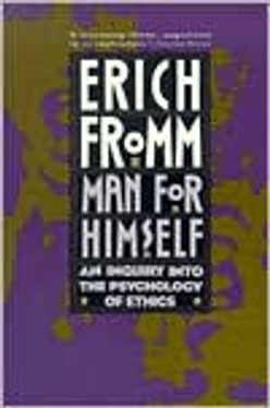Man for Himself: An Inquiry Into the Psychology of Ethics