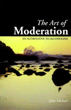 The Art of Moderation: An Alternative to Alcoholism