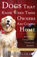 Dogs That Know When Their Owners Are Coming Home: Fully Updated and Revised
