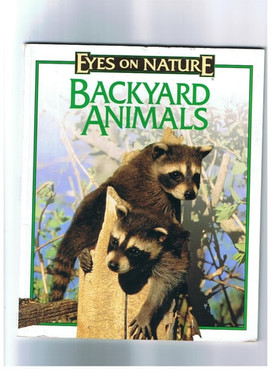 Backyard Animals (Eyes on Nature)