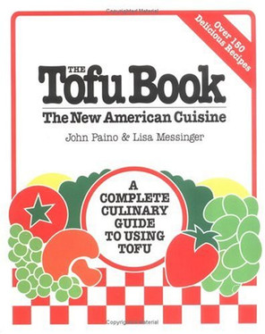 The Tofu Book: The New American Cuisine