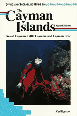 Diving and Snorkeling Guide to the Cayman Islands: Grand Cayman, Little Cayman, and Cayman Brac (Lonely Planet Diving & Snorkeling Great Barrier Reef)