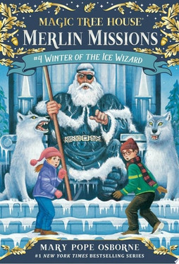 Winter of the Ice Wizard (Magic Tree House (R) Merlin Mission)