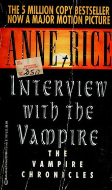 Interview with the Vampire - Book I of The Vampire Chronicles