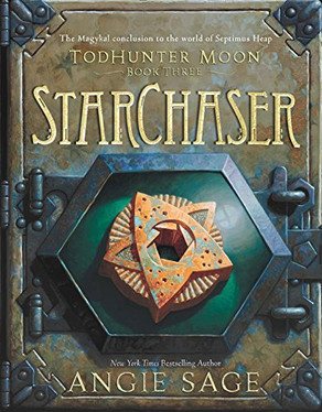 TodHunter Moon, Book Three: StarChaser (World of Septimus Heap, 3)