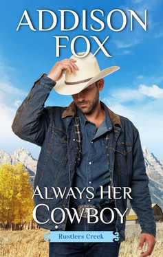 Always Her Cowboy: Rustlers Creek (Rustlers Creek, 3)