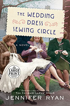 The Wedding Dress Sewing Circle: A Novel (Random House Large Print)