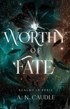 Worthy of Fate (Realms In Peril)