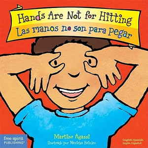 Hands Are Not for Hitting / Las manos no son para pegar (Best Behavior® Board Book Series) (English and Spanish Edition)