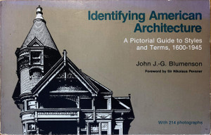 Identifying American architecture: A pictorial guide to styles and terms, 1600-1945