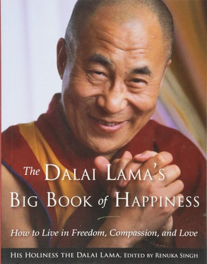 The Dalai Lama's Big Book of Happiness: How to Live in Freedom, Compassion, and Love