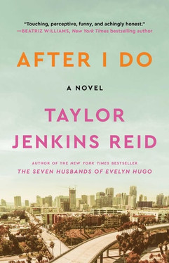 After I Do: A Novel
