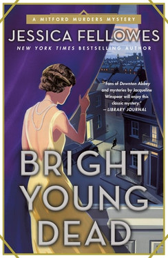 Bright Young Dead: A Mitford Murders Mystery (The Mitford Murders, 2)