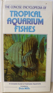 The Concise Encyclopedia of Tropical Aquarium Fishes