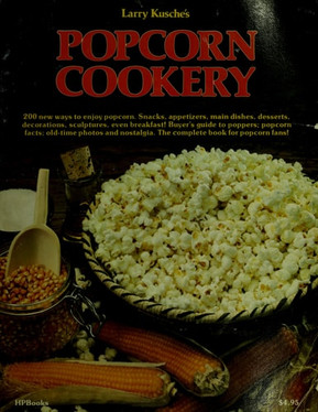 Larry Kusche's Popcorn cookery
