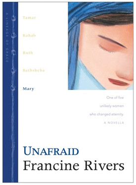 Unafraid: The Biblical Story of Mary (Lineage of Grace Series Book 5)