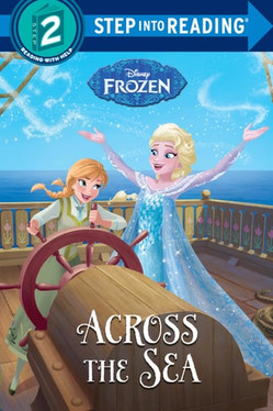 Across the Sea (Disney Frozen) (Step into Reading)