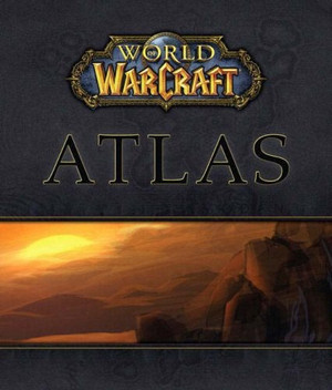 World of WarCraft Atlas (Bradygames Official Strategy Guide)