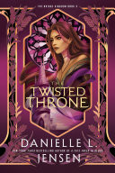 The Twisted Throne (The Bridge Kingdom)