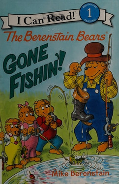 The Berenstain Bears: Gone Fishin'! (I Can Read Level 1)