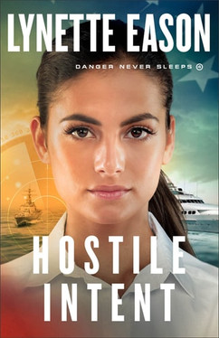 Hostile Intent: (Action-Packed Military Fiction with Romance and Suspense) (Danger Never Sleeps)