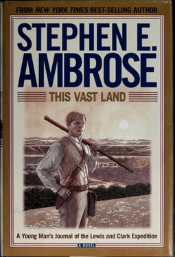 This Vast Land: A Young Man's Journal of the Lewis and Clark Expedition