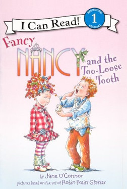 Fancy Nancy And The Too-Loose Tooth (Turtleback School & Library Binding Edition) (I Can Read! Beginning Reading: Level 1 (Prebound))