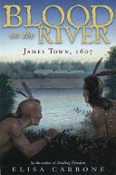 Blood on the River: James Town 1607