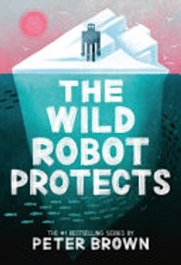 The Wild Robot Protects (Volume 3) (The Wild Robot, 3)