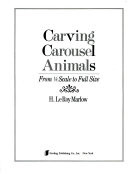 Carving Carousel Animals, from 1/8 Scale to Full Size
