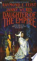 Daughter of the Empire: An Epic Saga of the World on the Other Side of the Riftwar (Riftwar Cycle: The Empire Trilogy)