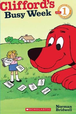 Scholastic Reader Level 1: Clifford: Clifford's Busy Week