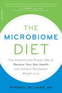 The Microbiome Diet: The Scientifically Proven Way to Restore Your Gut Health and Achieve Permanent Weight Loss (Microbiome Medicine Library)