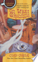 On What Grounds (Coffeehouse Mysteries, No. 1)