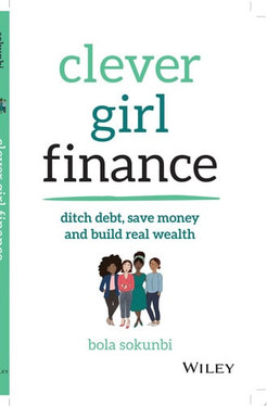 Clever Girl Finance: Ditch debt, save money and build real wealth (U) - SKU 161859