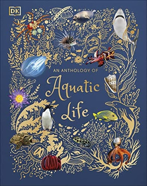 An Anthology of Aquatic Life (DK Children's Anthologies) (N) - SKU 162214