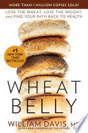 Wheat Belly: Lose the Wheat, Lose the Weight, and Find Your Path Back to Health (U) - SKU 113269