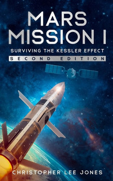 Mars Mission I: Surviving the Kessler Effect - Second Edition