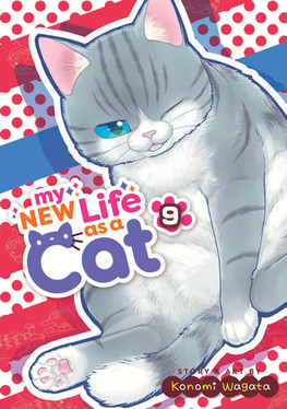 My New Life as a Cat Vol. 9 (N) - SKU 162655