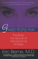 Games People Play: The Basic Handbook of Transactional Analysis. (U) - SKU 162760